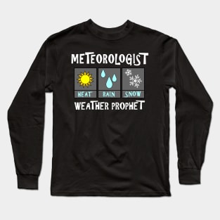 Meteorologist Weather Prophet White Text Long Sleeve T-Shirt